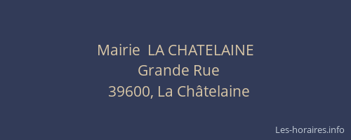 Mairie  LA CHATELAINE