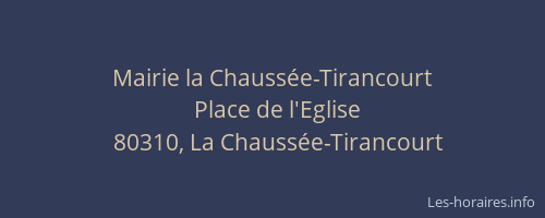 Mairie la Chauss&eacute;e-Tirancourt