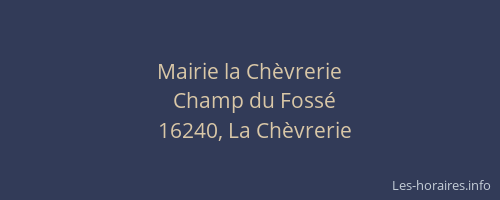 Mairie la Ch&egrave;vrerie