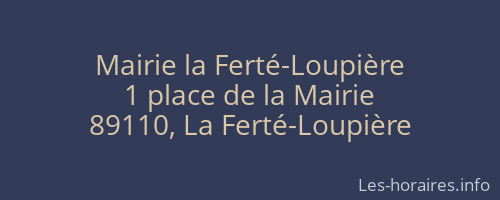 Mairie la Fert&eacute;-Loupi&egrave;re
