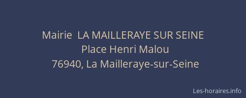 Mairie  LA MAILLERAYE SUR SEINE
