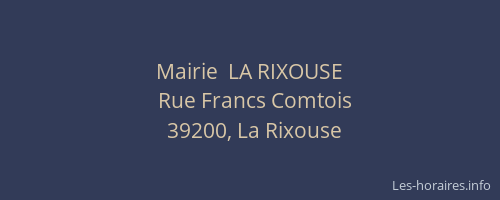 Mairie  LA RIXOUSE