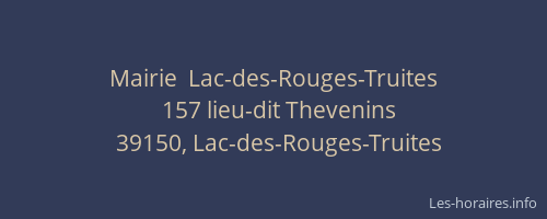 Mairie  Lac-des-Rouges-Truites