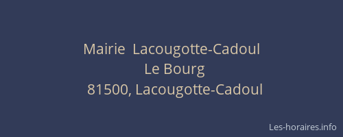 Mairie  Lacougotte-Cadoul