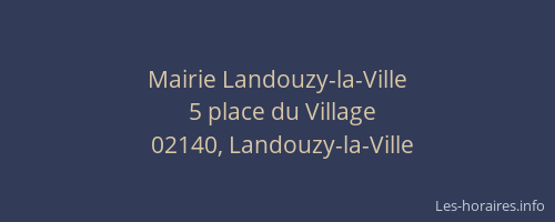 Mairie Landouzy-la-Ville