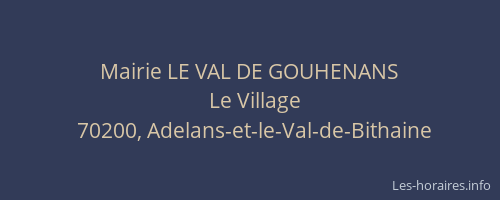 Mairie LE VAL DE GOUHENANS