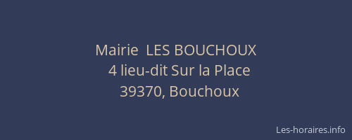 Mairie  LES BOUCHOUX