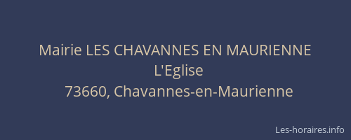 Mairie LES CHAVANNES EN MAURIENNE