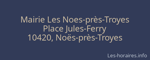 Mairie Les Noes-près-Troyes