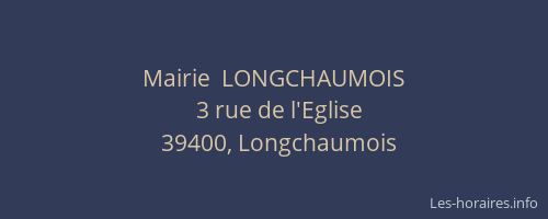 Mairie  LONGCHAUMOIS