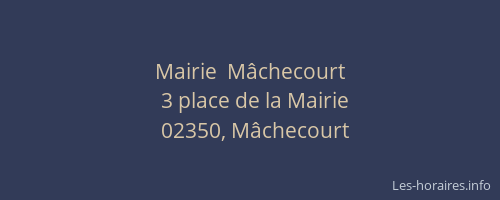 Mairie  Mâchecourt
