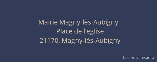Mairie Magny-l&egrave;s-Aubigny