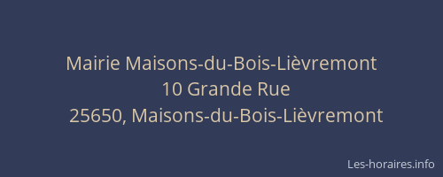 Mairie Maisons-du-Bois-Li&egrave;vremont