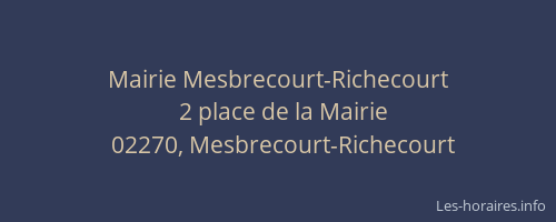 Mairie Mesbrecourt-Richecourt