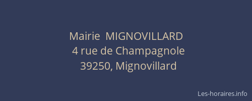 Mairie  MIGNOVILLARD