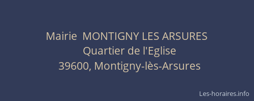 Mairie  MONTIGNY LES ARSURES