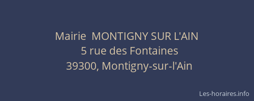 Mairie  MONTIGNY SUR L'AIN