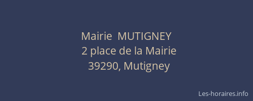 Mairie  MUTIGNEY
