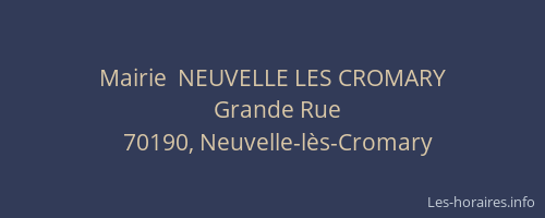 Mairie  NEUVELLE LES CROMARY