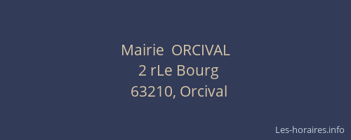 Mairie  ORCIVAL