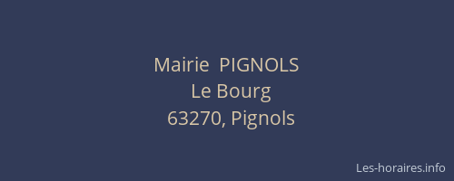 Mairie  PIGNOLS