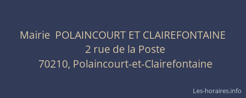 Mairie  POLAINCOURT ET CLAIREFONTAINE