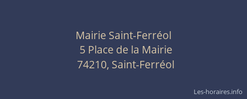 Mairie Saint-Ferr&eacute;ol