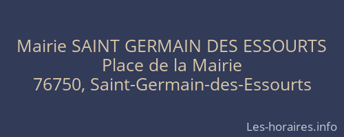 Mairie SAINT GERMAIN DES ESSOURTS