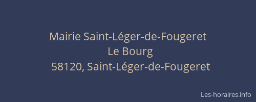 Mairie Saint-L&eacute;ger-de-Fougeret