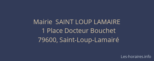 Mairie  SAINT LOUP LAMAIRE