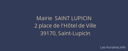 Mairie  SAINT LUPICIN