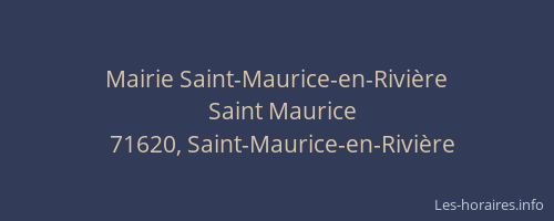 Mairie Saint-Maurice-en-Rivi&egrave;re