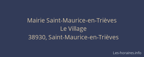 Mairie Saint-Maurice-en-Tri&egrave;ves