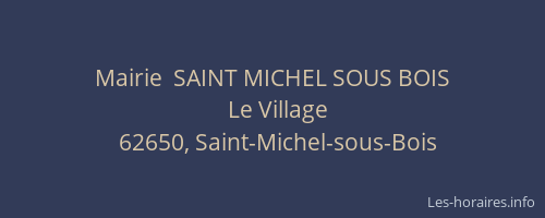 Mairie  SAINT MICHEL SOUS BOIS
