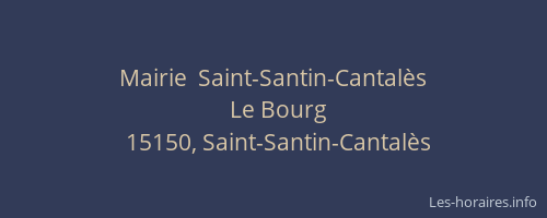 Mairie  Saint-Santin-Cantal&egrave;s