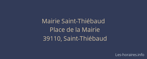 Mairie Saint-Thi&eacute;baud