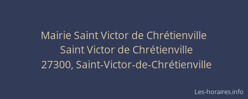 Mairie Saint Victor de Chr&eacute;tienville
