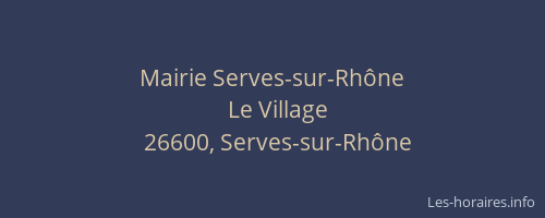 Mairie Serves-sur-Rh&ocirc;ne