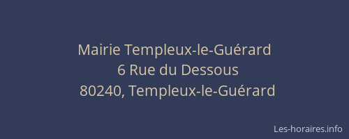 Mairie Templeux-le-Gu&eacute;rard