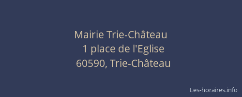 Mairie Trie-Ch&acirc;teau