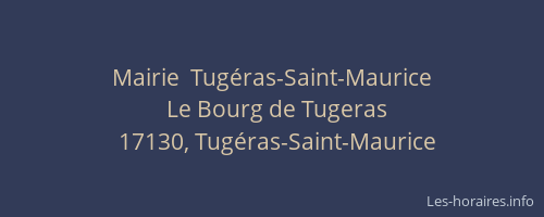 Mairie  Tug&eacute;ras-Saint-Maurice