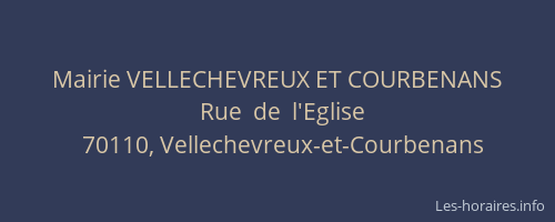 Mairie VELLECHEVREUX ET COURBENANS