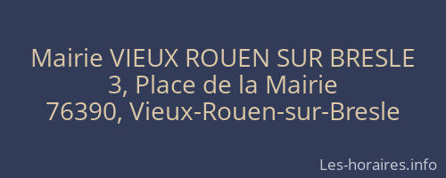 Mairie VIEUX ROUEN SUR BRESLE