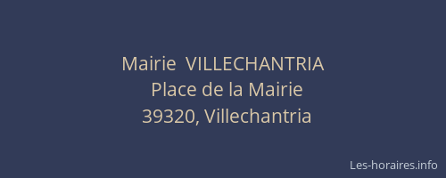 Mairie  VILLECHANTRIA