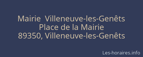 Mairie  Villeneuve-les-Gen&ecirc;ts