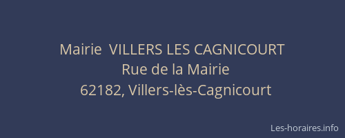 Mairie  VILLERS LES CAGNICOURT