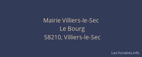 Mairie Villiers-le-Sec