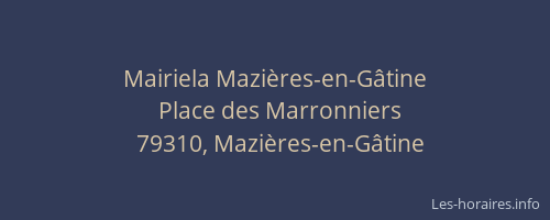 Mairiela Mazi&egrave;res-en-G&acirc;tine