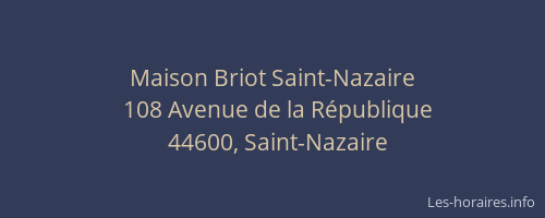 Maison Briot Saint-Nazaire