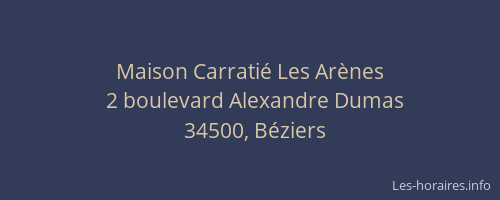 Maison Carratié Les Arènes